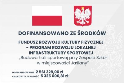 Tablica informacyjna - Budowa hali sportowej przy Zespole Szkół w miejscowości Jaślany