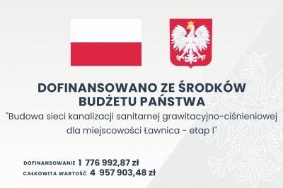 Tablica informacyjna - Budowa sieci kanalizacji sanitarnej grawitacyjno-ciśnieniowej dla miejscowości Ławnica - etap I